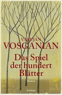 Das Spiel der hundert Blätter - Varujan Vosganian - E-Book