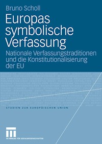 Europas symbolische Verfassung - Bruno Scholl - E-Book