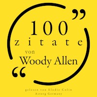 100 Zitate von Woody Allen - Woody Allen - Hörbuch