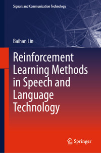 Reinforcement Learning Methods in Speech and Language Technology - Baihan Lin - E-Book
