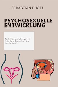 Psychosexuelle Entwicklung - Sebastian Engel - E-Book