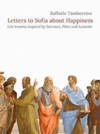 Letters to Sofia about Happiness - Raffaele Tamborrino - E-Book