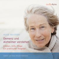 Demenz und Alzheimer verstehen - Huub Buijssen - Hörbuch