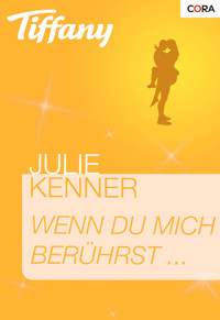 Wenn du mich berührst … - Julie Kenner - E-Book