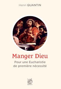 Manger Dieu - Henri Quantin - E-Book