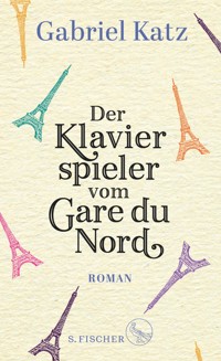 Der Klavierspieler vom Gare du Nord - Gabriel Katz - E-Book