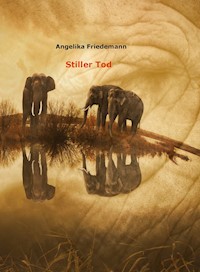 Stiller Tod - Angelika Friedemann - E-Book