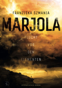 Marjola - Franziska Szmania - E-Book