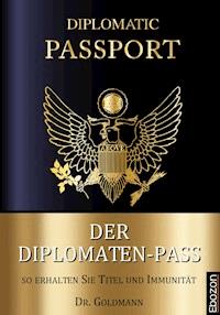 Der Diplomaten-Pass - Dr. Goldmann - E-Book