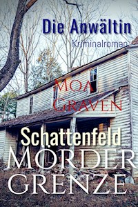 Die Anwältin in Schattenfeld und Mördergrenze - Moa Graven - E-Book