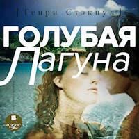 Голубая лагуна - Генри де Вэр Стэкпул - Hörbuch