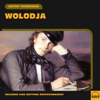 Wolodja - Anton Tschechow - Hörbuch