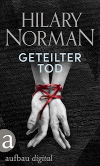 Geteilter Tod - Hilary Norman - E-Book