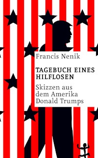 Tagebuch eines Hilflosen - Francis Nenik - E-Book