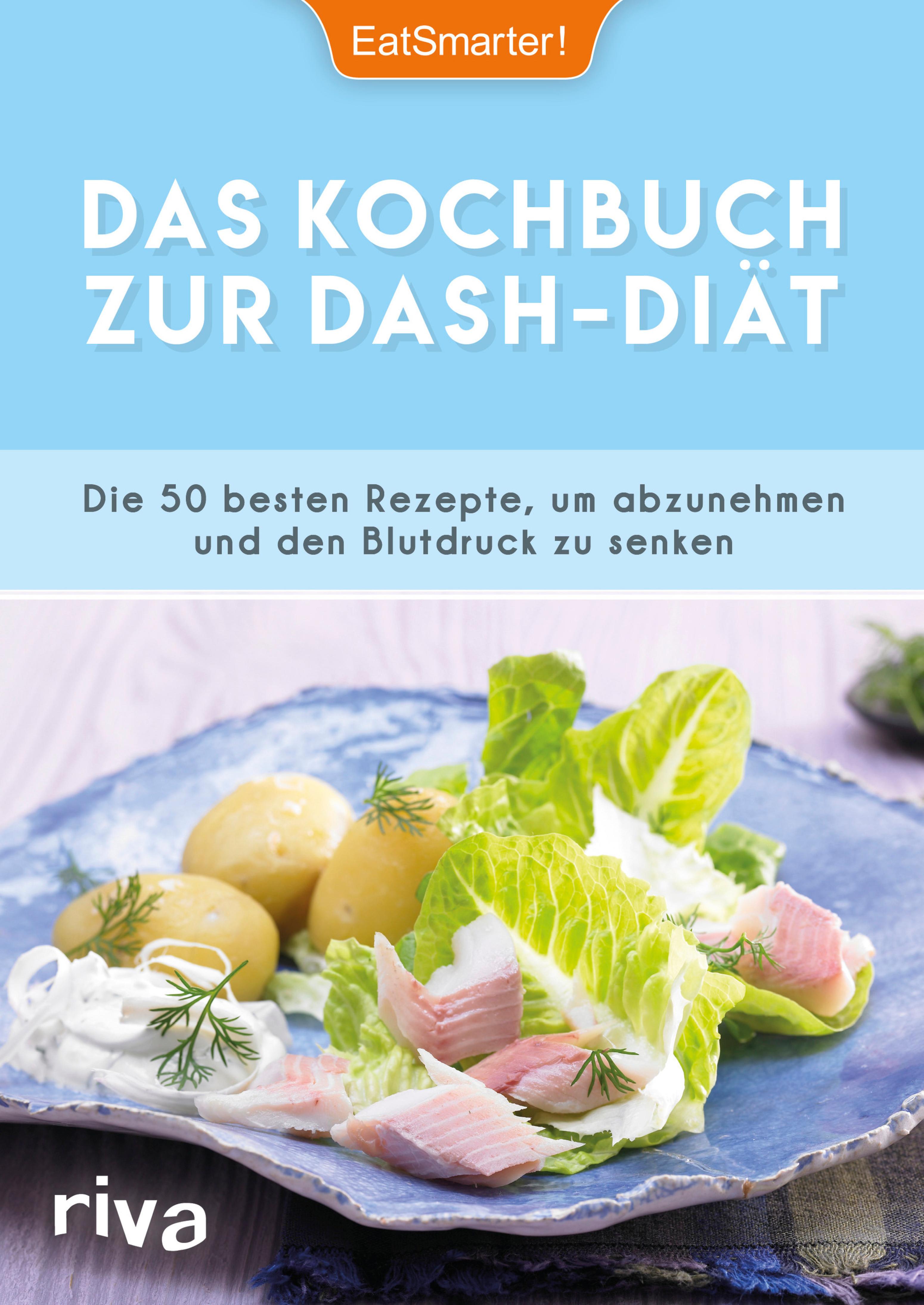 Das Kochbuch zur DASH-Diät - EatSmarter! - E-Book
