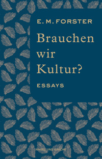 Brauchen wir Kultur? - E. M. Forster - E-Book