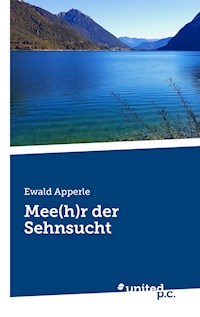 Mee(h)r der Sehnsucht - Ewald Apperle - E-Book