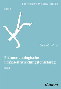 Phänomenologische Praxisentwicklungsforschung - Cornelia Muth - E-Book