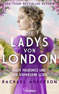 Die Ladys von London - Lady Prudence und der verwegene Lord - Rachael Anderson - E-Book