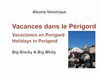 Vacances dans le Périgord - Abuela Véronique - E-Book