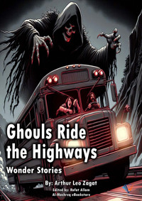 Ghouls Ride the Highways - Arthur Leo Zagat - E-Book