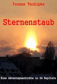 Sternenstaub - Yvonne Tschipke - E-Book