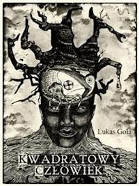 Kwadratowy Człowiek - Lukas Gola - E-Book