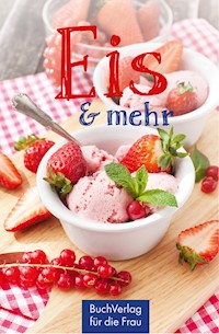 Eis & mehr - Katharina Kleinschmidt - E-Book