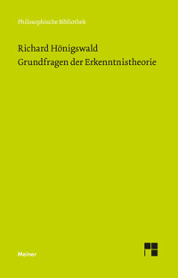 Grundfragen der Erkenntnistheorie - Richard Hönigswald - E-Book