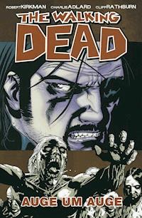 The Walking Dead 08: Auge um Auge - Robert Kirkman - E-Book
