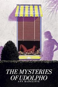 The Mysteries of Udolpho - Ann Radcliffe - E-Book