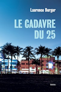 Le cadavre du 25 - Laurence Burger - E-Book