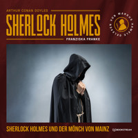 Sherlock Holmes und der Mönch von Mainz (Ungekürzt) - Sir Arthur Conan Doyle - Hörbuch