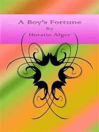 A Boy's Fortune - Horatio Alger - E-Book