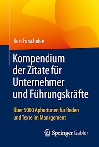 Kompendium der Zitate für Unternehmer und Führungskräfte - Bert Forschelen - E-Book