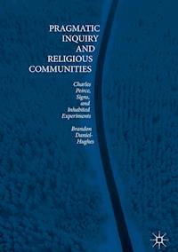 Pragmatic Inquiry and Religious Communities - Brandon Daniel-Hughes - E-Book