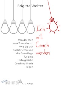 Ich will Coach werden - Brigitte Wolter - E-Book