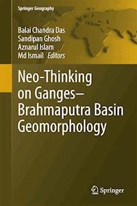 Neo-Thinking on Ganges-Brahmaputra Basin Geomorphology -  - E-Book