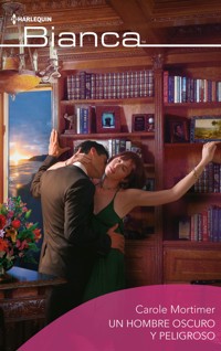 Un hombre oscuro y peligroso - Carole Mortimer - E-Book