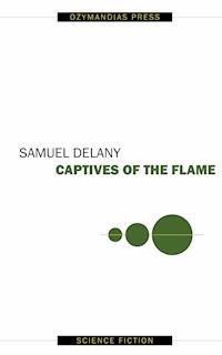 Captives of the Flame - Samuel Delany - E-Book