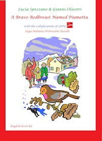 A Brave Redbreast Named Piumetta - Lucia Spezzano - E-Book