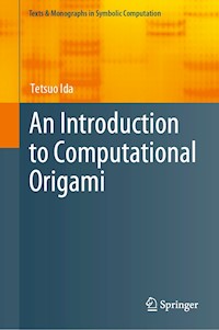 An Introduction to Computational Origami - Tetsuo Ida - E-Book