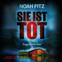 Sie ist tot - Johannes-Hornoff-Thriller, Band 6 (Ungekürzt) - Noah Fitz - Hörbuch
