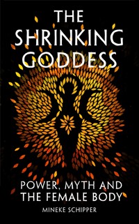 The Shrinking Goddess - Mineke Schipper - E-Book