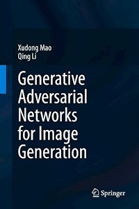 Generative Adversarial Networks for Image Generation - Xudong Mao - E-Book