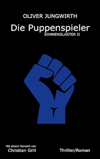 Die Puppenspieler - Oliver Jungwirth - E-Book
