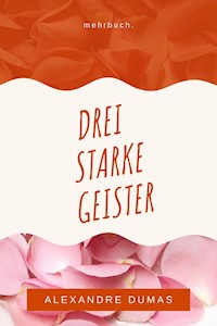 Drei starke Geister - Dumas Alexandre - E-Book