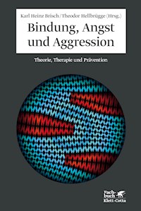 Bindung, Angst und Aggression -  - E-Book