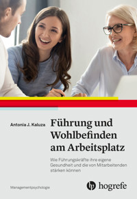 Führung und Wohlbefinden am Arbeitsplatz - Antonia J. Kaluza - E-Book