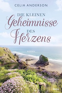 Die kleinen Geheimnisse des Herzens - Celia Anderson - E-Book
